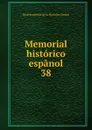Memorial historico espanol. 38 - Real Academia de la Historia Spain