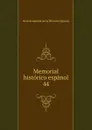 Memorial historico espanol. 44 - Real Academia de la Historia Spain