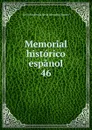 Memorial historico espanol. 46 - Real Academia de la Historia Spain