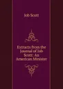 Extracts from the Journal of Job Scott: An American Minister - Job Scott