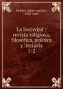 La Sociedad : revista religiosa, filosofica, politica y literaria. 1-2 - Jaime Luciano Balmes