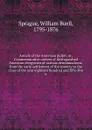 Annals of the American pulpit; or, Commemorative notices of distinguished American clergymen of various denominations, from the early settlement of the country to the close of the year eighteen hundred and fifty-five. 6 - William Buell Sprague