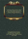 Colleccao dos tratados, convencoes, contratos e actos publicos celebrados entre a coroa de Portugal e as mais potencias desde 1640 ate ao presente, compilados, coordenados e annotados por Jose Ferreira Borges de Castro. 12 - José Borges de Castro