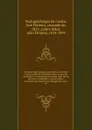 Colleccao dos tratados, convencoes, contratos e actos publicos celebrados entre a coroa de Portugal e as mais potencias desde 1640 ate ao presente, compilados, coordenados e annotados por Jose Ferreira Borges de Castro. 16 - José Borges de Castro