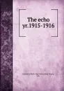 The echo. yr.1915-1916 - Fort Wayne