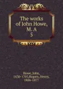 The works of John Howe, M. A. 5 - John Howe