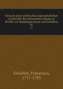 Versuch einer politischen und naturlichen Geschichte des temeswarer Banats in Briefen an Standespersonen und Gelehrte. 01 - Francesco Griselini