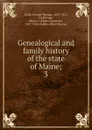 Genealogical and family history of the state of Maine;. 3 - George Thomas Little