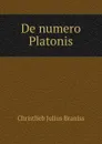 De numero Platonis - Christlieb Julius Braniss