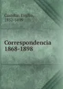 Correspondencia 1868-1898 - Emilio Castelar