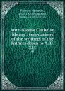 Ante-Nicene Christian library : translations of the writings of the Fathers down to A. D. 325. 9 - Alexander Roberts