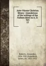 Ante-Nicene Christian library : translations of the writings of the Fathers down to A. D. 325. 15 - Alexander Roberts