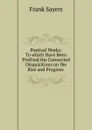 Poetical Works: To which Have Been Prefixed the Connected Disquisitions on the Rise and Progress . - Frank Sayers