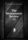 The Westminster Review. 13 - John Chapman