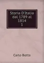 Storia D.Italia dal 1789 al 1814. 1 - Botta Carlo