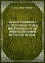 Ireland Contrasted with Scotland: Being the Substance of an Address Delivered Before the Belfast . - John Fisher Murray