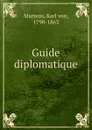 Guide diplomatique - Karl von Martens