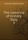 The romance of history. Italy. 3 - Charles MacFarlane