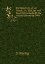 The Minstrelsy of the Woods; Or, Sketches and Songs Connected with the Natural History of Some . - S. Waring