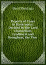 Reports of Cases in Bankruptcy: Decided by the Lord Chancellors Lyndhurst and Brougham, the Vice . - Basil Montagu