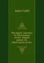 The gipsies. advocate; or, Observations on the . English gipsies: Or, Observations on the . - James Crabb