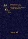 Observations on the Mussulmauns of India: Descriptive of Their Manners, Customs, Habits and . 1 - Hasan 'Ali