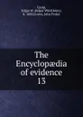 The Encyclopaedia of evidence. 13 - Edgar Whittlesey Camp