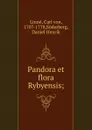 Pandora et flora Rybyensis; - Carl von Linné