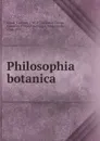 Philosophia botanica - Carl von Linné