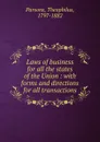 Laws of business for all the states of the Union : with forms and directions for all transactions - Theophilus Parsons