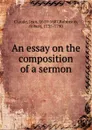 An essay on the composition of a sermon - Jean Claude