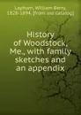 History of Woodstock, Me., with family sketches and an appendix - William Berry Lapham