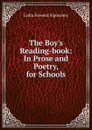 The Boy.s Reading-book: In Prose and Poetry, for Schools - L. H. Sigourney