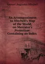 An Accompaniment to Mitchell.s Map of the World, on Mercator.s Projection: Containing an Index . - S. Augustus Mitchell