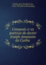 Composicoes poeticas do doctor Joseph Anastasio da Cunha - José Anastasio da Cunha