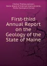 First-third Annual Report on the Geology of the State of Maine - Charles Thomas Jackson