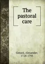 The pastoral care - Alexander Gerard