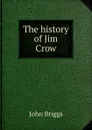 The history of Jim Crow - John Briggs