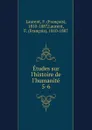 Etudes sur l.histoire de l.humanite. 5-6 - François Laurent