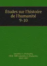 Etudes sur l.histoire de l.humanite. 9-10 - François Laurent