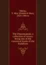 The Dhammapada, a collection of verses; being one of the canonical books of the Buddhists - Friedrich Max Müller
