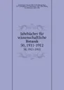 Jahrbucher fur wissenschaftliche Botanik. 50, 1911-1912 - Eduard Strasburger