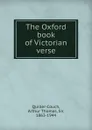 The Oxford book of Victorian verse - Quiller-Couch Arthur Thomas