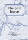 The pale horse - Boris Viktorovich Savinkov