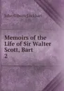 Memoirs of the Life of Sir Walter Scott, Bart. 2 - J. G. Lockhart