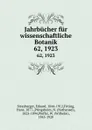 Jahrbucher fur wissenschaftliche Botanik. 62, 1923 - Eduard Strasburger