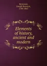 Elements of history, ancient and modern - Joseph Emerson Worcester