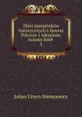 Zbior pamietnikow historycznych o dawnej Polszcze z rekopisow, tudziez dziel . 3 - Julian Ursyn Niemcewicz