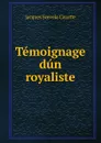 Temoignage dun royaliste - Jacques Scevola Cazotte