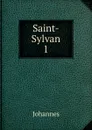 Saint-Sylvan. 1 - Johannes